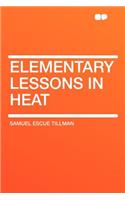 Elementary Lessons in Heat