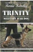 Trinity: Military War Dog: (1 Breed Apart)