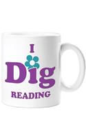 I Dig Reading Mug: (LoveLit)