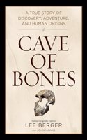 Cave of Bones (EXP) (International Paperback Edition): A True Story of Discovery, Adventure, and Human Origins