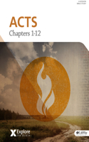 Explore the Bible: Acts Chapters 1-12 Bible Study Book