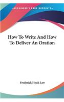 How To Write And How To Deliver An Oration