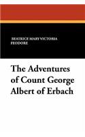 The Adventures of Count George Albert of Erbach: (English)