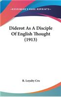 Diderot As A Disciple Of English Thought (1913)