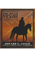 The Devil Knows How to Ride: The True Story of William Clarke Quantril and His Confederate Raiders