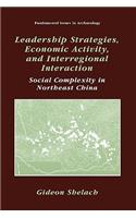 Leadership Strategies, Economic Activity, and Interregional Interaction