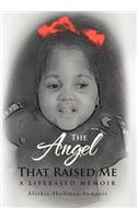 Angel That Raised Me