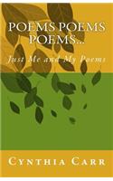 Poems Poems Poems...: Just Me and My Poems