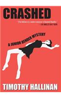 Crashed: (Junior Bender Mysteries)