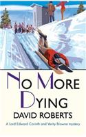 No More Dying: (Lord Edward Corinth & Verity Browne)