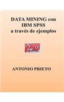 Data Mining Con IBM SPSS a Traves de Ejemplos