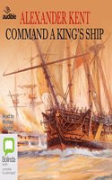 Command a King's Ship: (8 Richard Bolitho)