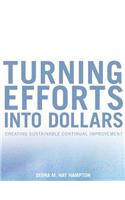Turning Efforts Into Dollars: Creating a Change Ready Organization(English)