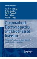Computational Electromagnetics and Model-Based Inversion