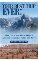 Your Best Trip Ever!