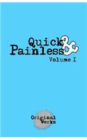 Quick & Painless