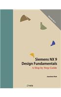 Siemens NX 9 Design Fundamentals