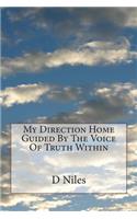 My Direction Home Guided By The Voice Of Truth Within