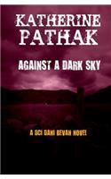 Against a Dark Sky