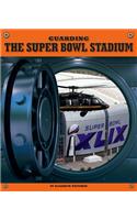 Guarding the Super Bowl Stadium