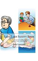 Lazy Lake Safety Book: The Essential Lake Safety Guide For Children