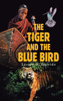 The Tiger and the Blue Bird