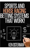 Sports and Horse Racing Betting Systems That Work!