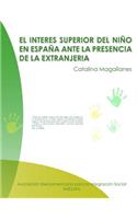 interés superior del niño en España ante la presencia de la Extranjería