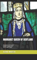 Margaret Queen of Scotland