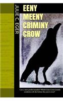 Eeny Meeny Criminy Crow
