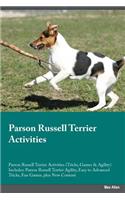 Parson Russell Terrier Activities Parson Russell Terrier Activities (Tricks, Games & Agility) Includes
