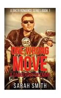 One Wrong Move: (1 A Dangerous Dilemma: A Biker Romance)