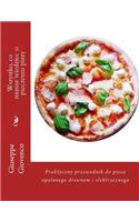 Wszystko, Co Musisz Wiedziec O Pieczeniu Pizzy