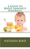 A Guide to Boost Immunity Naturally