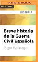 Breve Historia de la Guerra Civil Española (Narración En Castellano)