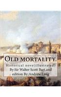 Old mortality. By