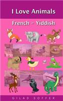 I Love Animals French - Yiddish