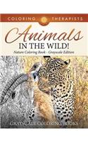 Animals In The Wild! Nature Coloring Book Grayscale Edition Grayscale Coloring Books