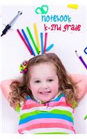 Notebook K-2nd Grade: Blank Journal Notebook To Write In
