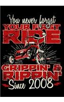 You Never Forget Your First Ride Grippin' & Rippin' Since 2008: Keepsake Journal Notebook For Best Wishes, Messages & Doodling