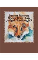 Internet Password Keeper Diary Journal Notebook Size 7.5 X 9.25 Inches V3: Internet Password Book Password Keeper to Help You Keep Your Important Password in One Place That(3 Internet Password Keeper)