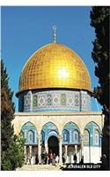 Jerusalem Old City: 6'' X 9'' Lined Notebook Top 100 Wonders of the World Coverwork Book, Planner, Journal, Diary 120 Pages