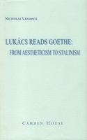 Lukács Reads Goethe