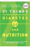 21 Things You Need to Know about Diabetes and Nutrition