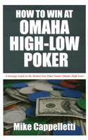 How to Win at Omaha High-Low Poker