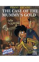 Penny Arcade Volume 5: The Case Of The Mummy's Gold