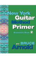 New York Guitar Method Primer Ensemble Book 2