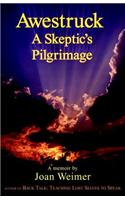 Awestruck - A Skeptic's Pilgrimage