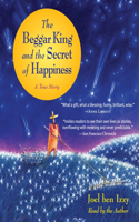 Beggar King and the Secret of Happiness