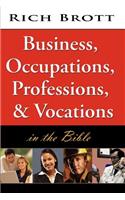 Business, Occupations, Professions, & Vocations in the Bible
